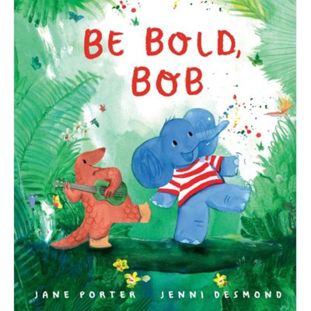 Be Bold, Bob -- Jane Porter